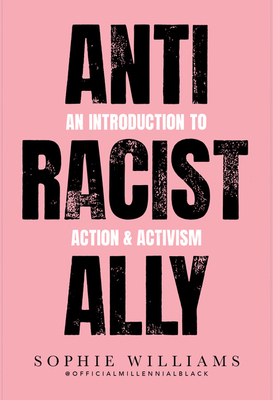 Anti-Racist Ally: An Introduction to Action and... 0007985126 Book Cover
