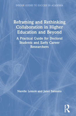 Reframing and Rethinking Collaboration in Highe... 0367226146 Book Cover