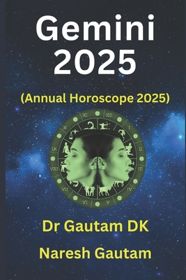 Gemini 2025: Annual Horoscope 2025 B0D6FQ8NV1 Book Cover