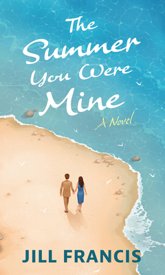 The Summer You Were Mine [Large Print] 1420527215 Book Cover