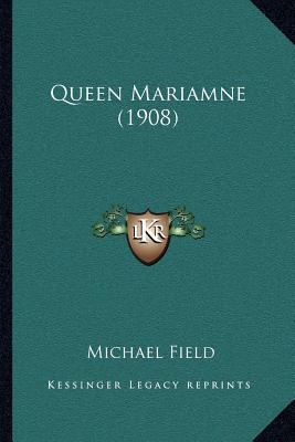 Queen Mariamne (1908) 1166955516 Book Cover