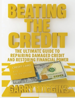 Beating the Credit B0FT929KVW Book Cover