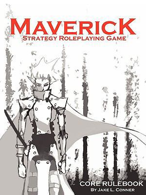 Maverick, Strategy RPG: Core Rulebook 144011739X Book Cover