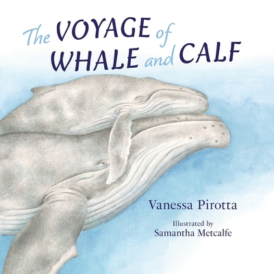 The Voyage of Whale and Calf 1486321771 Book Cover