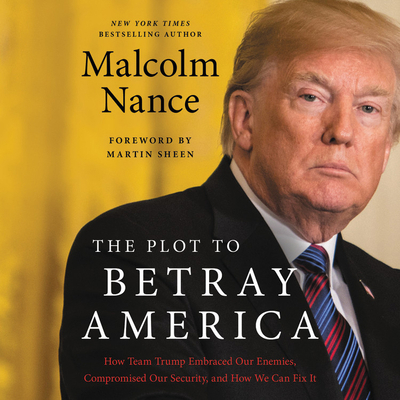 The Plot to Betray America: How Team Trump Embr... 1549128523 Book Cover