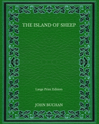 The Island of Sheep - Large Print Edition B08NVVW8CX Book Cover