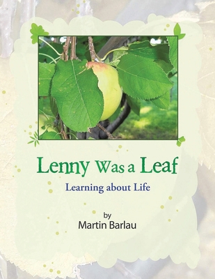 Lenny Was a Leaf: Learning about Life B0DF4MJT7V Book Cover