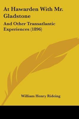 At Hawarden With Mr. Gladstone: And Other Trans... 1436782783 Book Cover