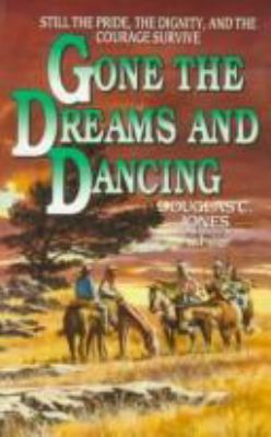 Gone the Dreams and Dancing 0061008508 Book Cover