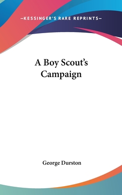 A Boy Scout's Campaign 1436679834 Book Cover