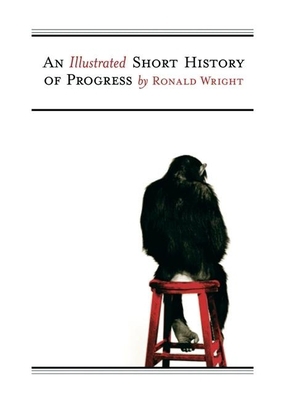 An Illustrated Short History of Progress (CBC M... 0887842062 Book Cover