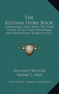 The Russian Story Book: Containing Tales From T... 1164187414 Book Cover