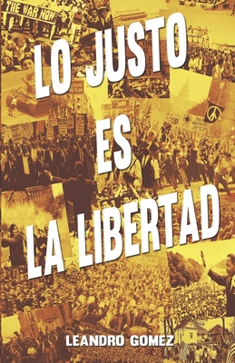 Lo justo es la libertad [Spanish] B08VCN6DWR Book Cover