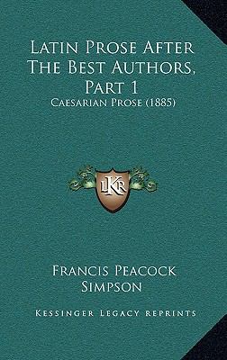 Latin Prose After The Best Authors, Part 1: Cae... 1165440776 Book Cover