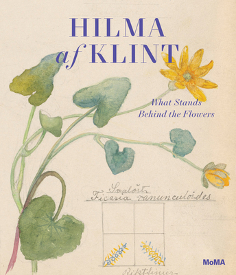 Hilma AF Klint: What Stands Behind the Flowers 1633451682 Book Cover