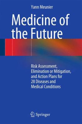 Medicine of the Future: Risk Assessment, Elimin... 3319072986 Book Cover