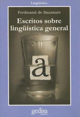 Escritos sobre lingüística general (Spanish Edi... [Spanish] 8474329728 Book Cover