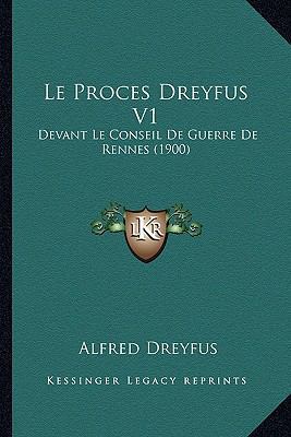 Le Proces Dreyfus V1: Devant Le Conseil De Guer... [French] 1166804143 Book Cover
