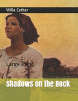 Shadows on the Rock: Large Print 1691593281 Book Cover