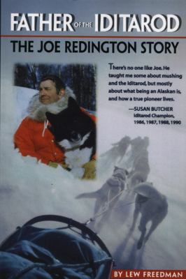 Father of the Iditarod: The Joe Redington story 0945397747 Book Cover