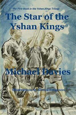 The Star of the Yshan Kings: The First Book in ... 0987167588 Book Cover