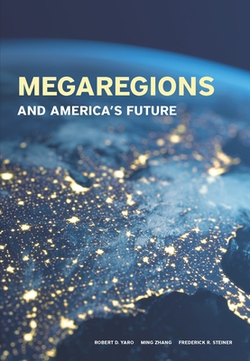 Megaregions and America's Future 1558444289 Book Cover