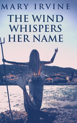 The Wind Whispers Her Name 1715631773 Book Cover
