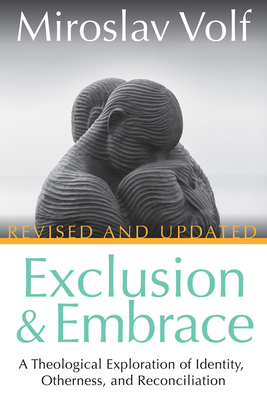 Exclusion and Embrace, Revised and Updated: A T... 1501896253 Book Cover