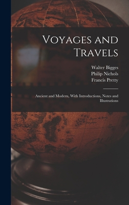 Voyages and Travels: Ancient and Modern, With I... 1018045732 Book Cover