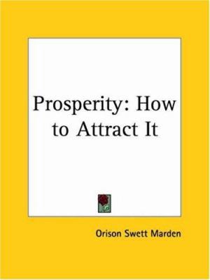 Prosperity: How to Attract It 0766178110 Book Cover