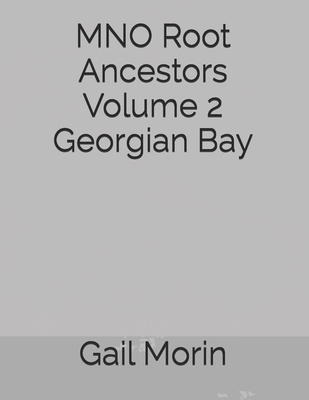 MNO Root Ancestors Volume 2 Georgian Bay B08M8HF4KB Book Cover