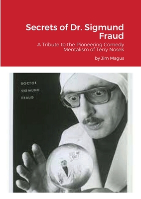 Secrets of Dr. Sigmund Fraud: A Tribute to the ... 1667115901 Book Cover