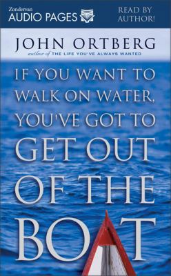 If You Want to Walk on Water, You've Got to Get... 0310234786 Book Cover