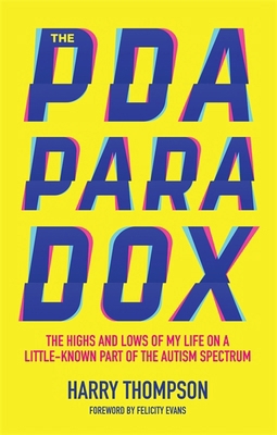 The PDA Paradox: The Highs and Lows of My Life ... 1785926756 Book Cover