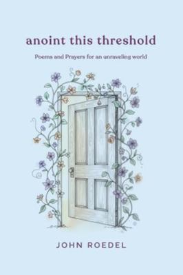 Anoint This Threshold B0G1B7QPJC Book Cover