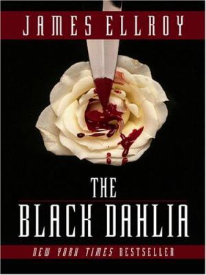 The Black Dahlia [Large Print] 0786293101 Book Cover