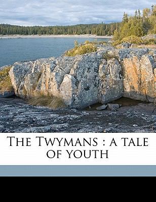 The Twymans: A Tale of Youth 1178162915 Book Cover