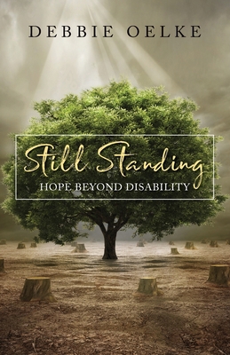 Still Standing: Hope Beyond Disability B0BBQ9YPC4 Book Cover