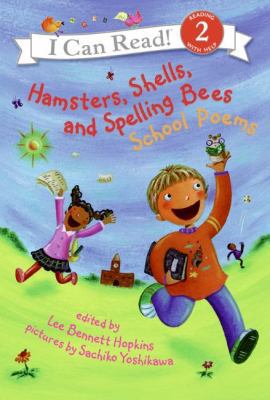 Hamsters, Shells, and Spelling Bees: School Poems 0060741120 Book Cover