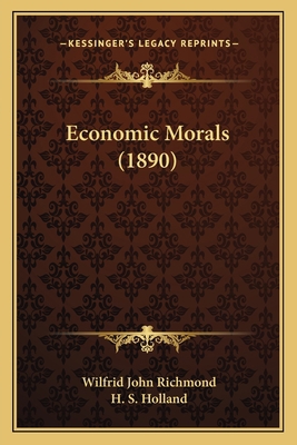 Economic Morals (1890) 1166444058 Book Cover