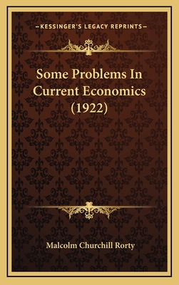 Some Problems in Current Economics (1922) 1164968874 Book Cover