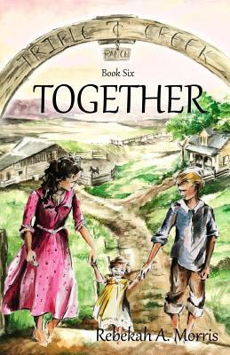 Triple Creek Ranch - Together 1539869105 Book Cover