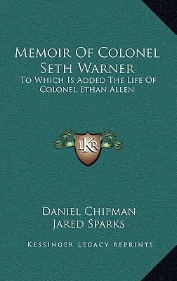 Memoir Of Colonel Seth Warner: To Which Is Adde... 1163648825 Book Cover