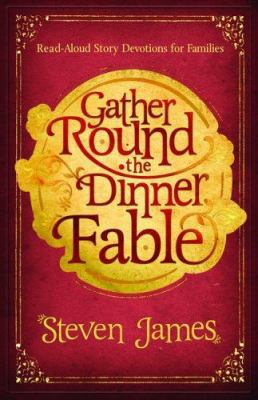 Gather Round the Dinner Fable 1562927442 Book Cover