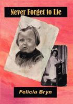 Never Forget to Lie 1412070198 Book Cover