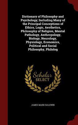 Dictionary of Philosophy and Psychology; Includ... 129757351X Book Cover