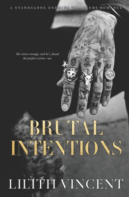 Brutal Intentions: A Standalone Mafia Enemies t... B0BFTYFQ4S Book Cover