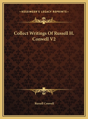 Collect Writings Of Russell H. Conwell V2 1169821375 Book Cover