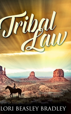 Tribal Law: Large Print Hardcover Edition [Large Print] 1034412671 Book Cover