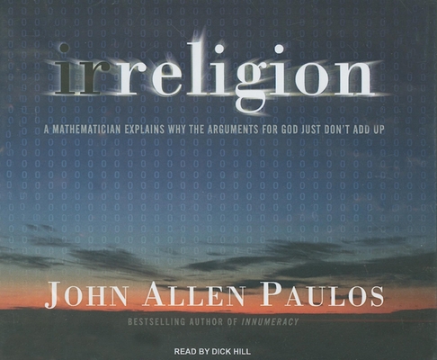 Irreligion: A Mathematician Explains Why the Ar... 1400106303 Book Cover
